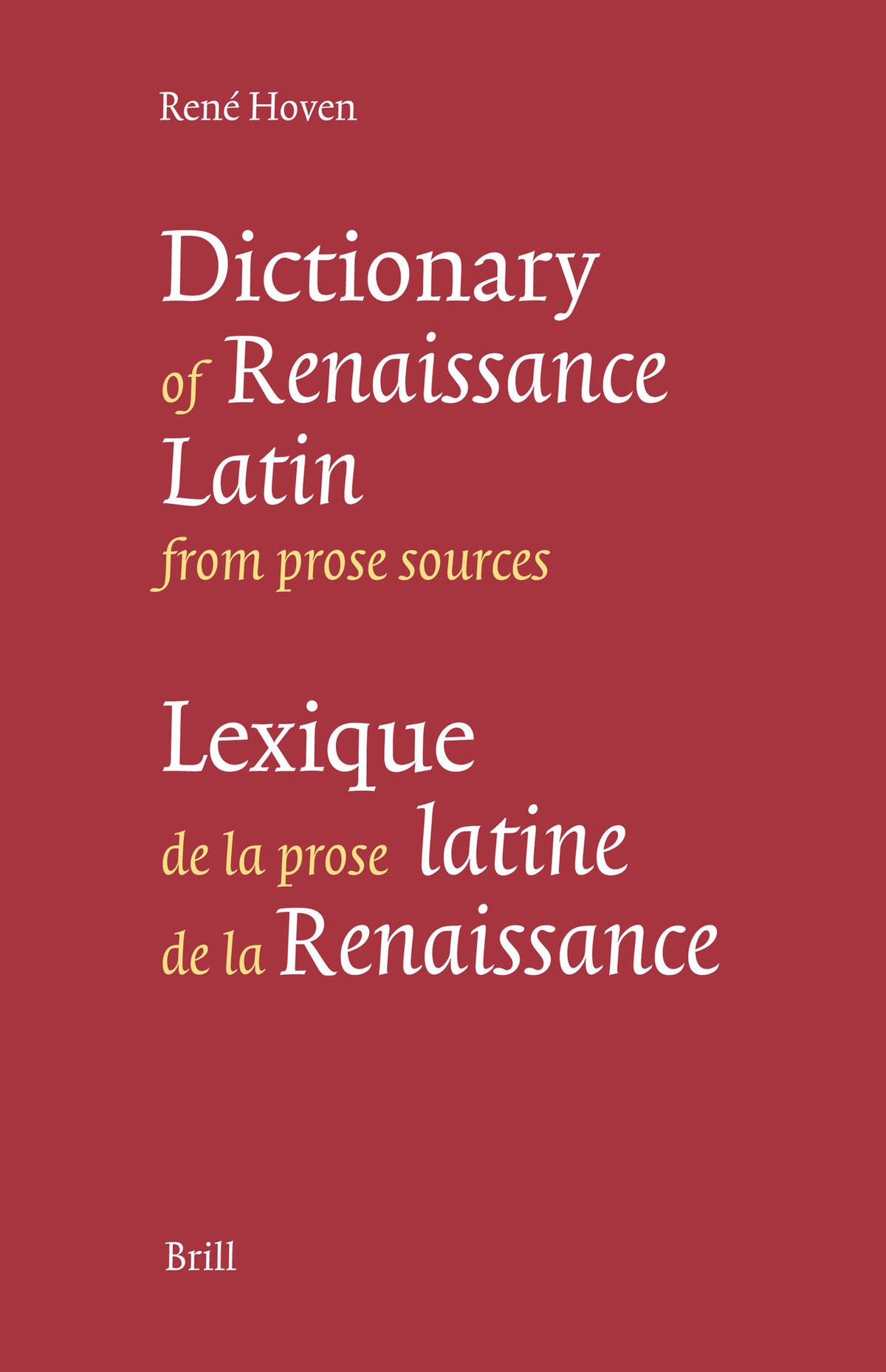 Lexique de la prose latine de la Renaissance - Dictionary of Renaissance Latin from prose sources