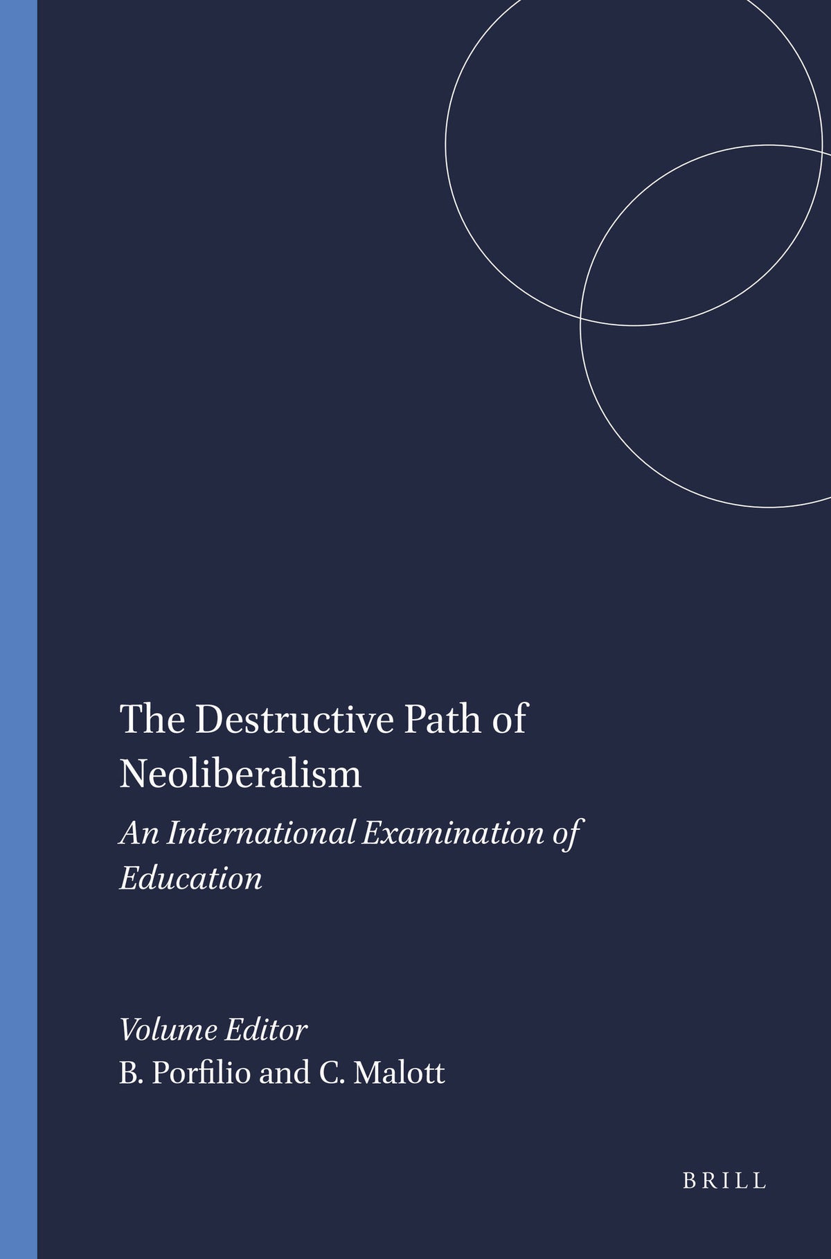 The Destructive Path of Neoliberalism