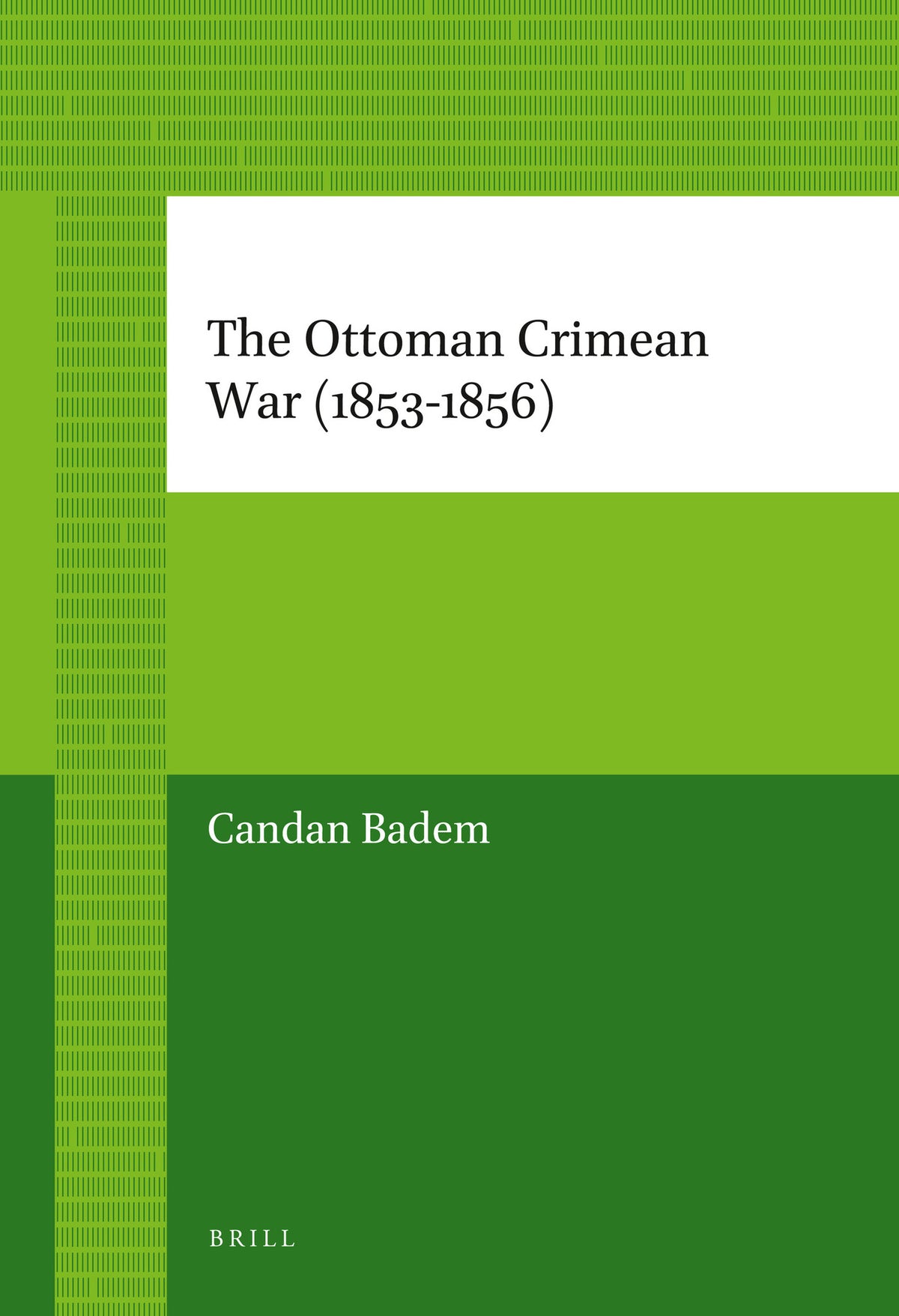 Cover image for The Ottoman Crimean War (1853-1856) ISBN 9789004226845