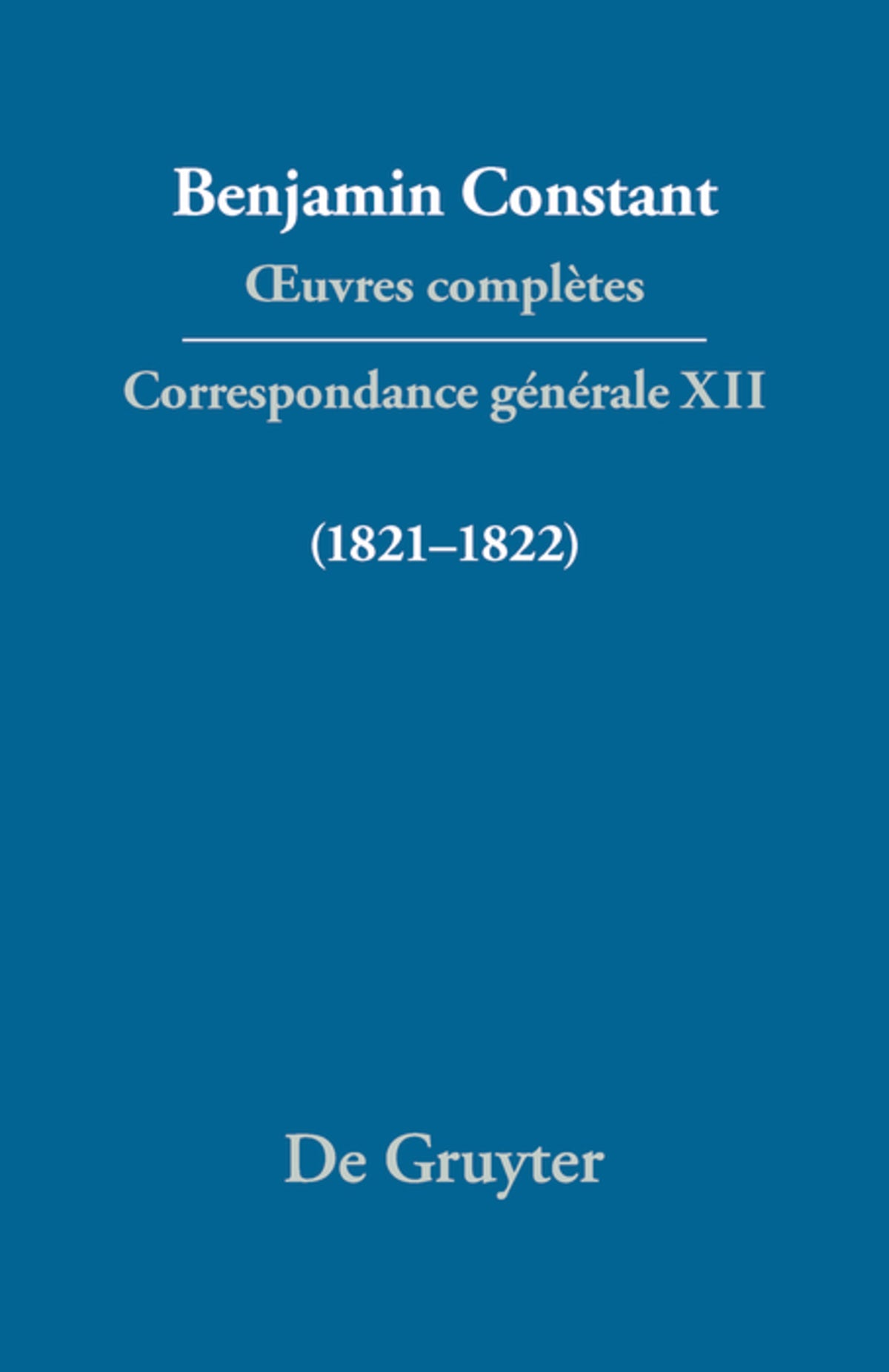 Correspondance générale 1821–1822