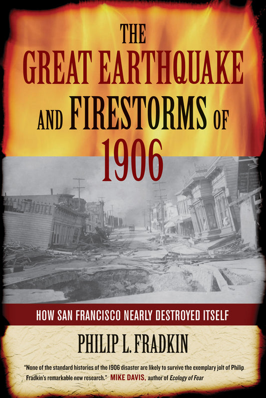 The Great Earthquake and Firestorms of 1906