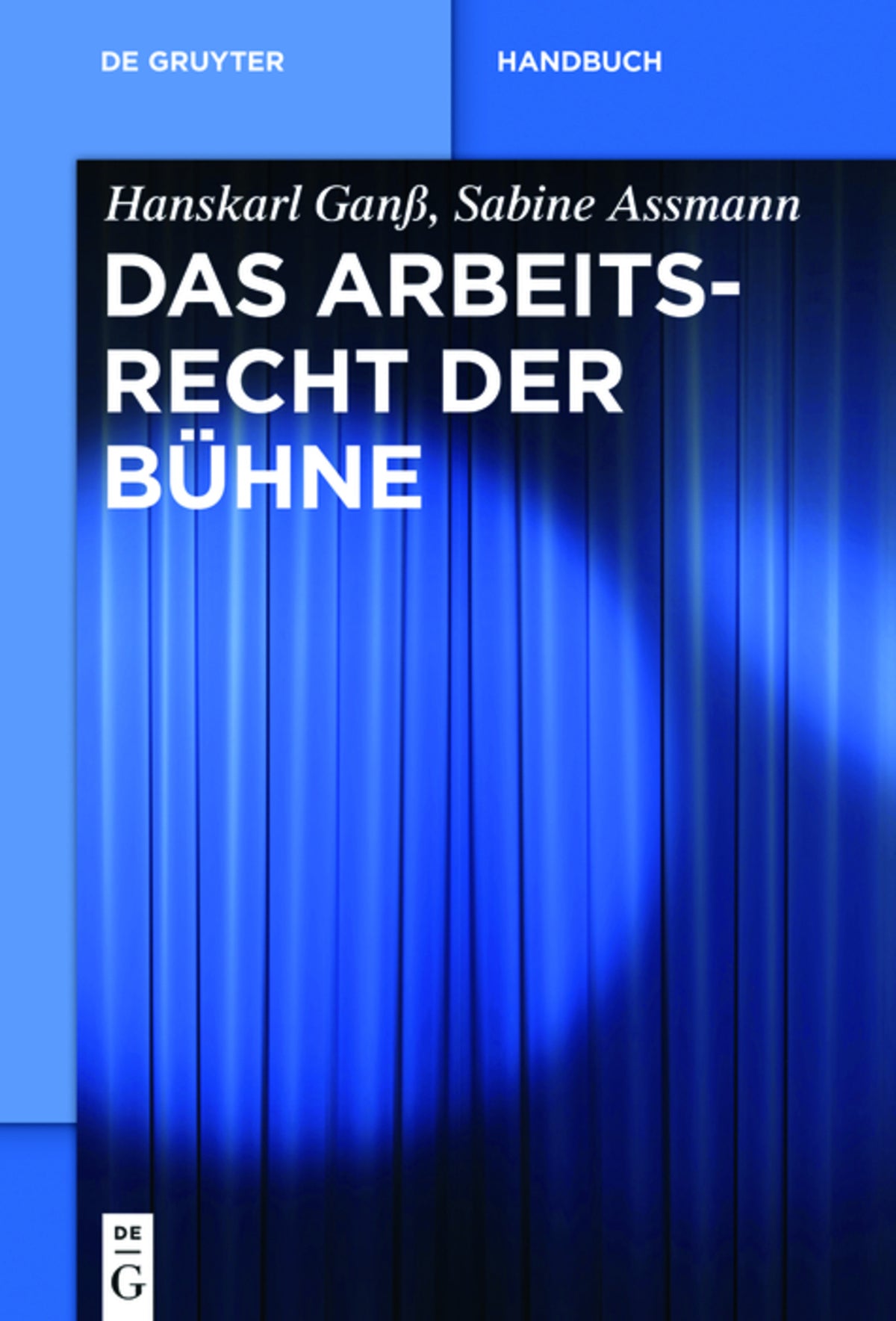 Das Arbeitsrecht der Bühne