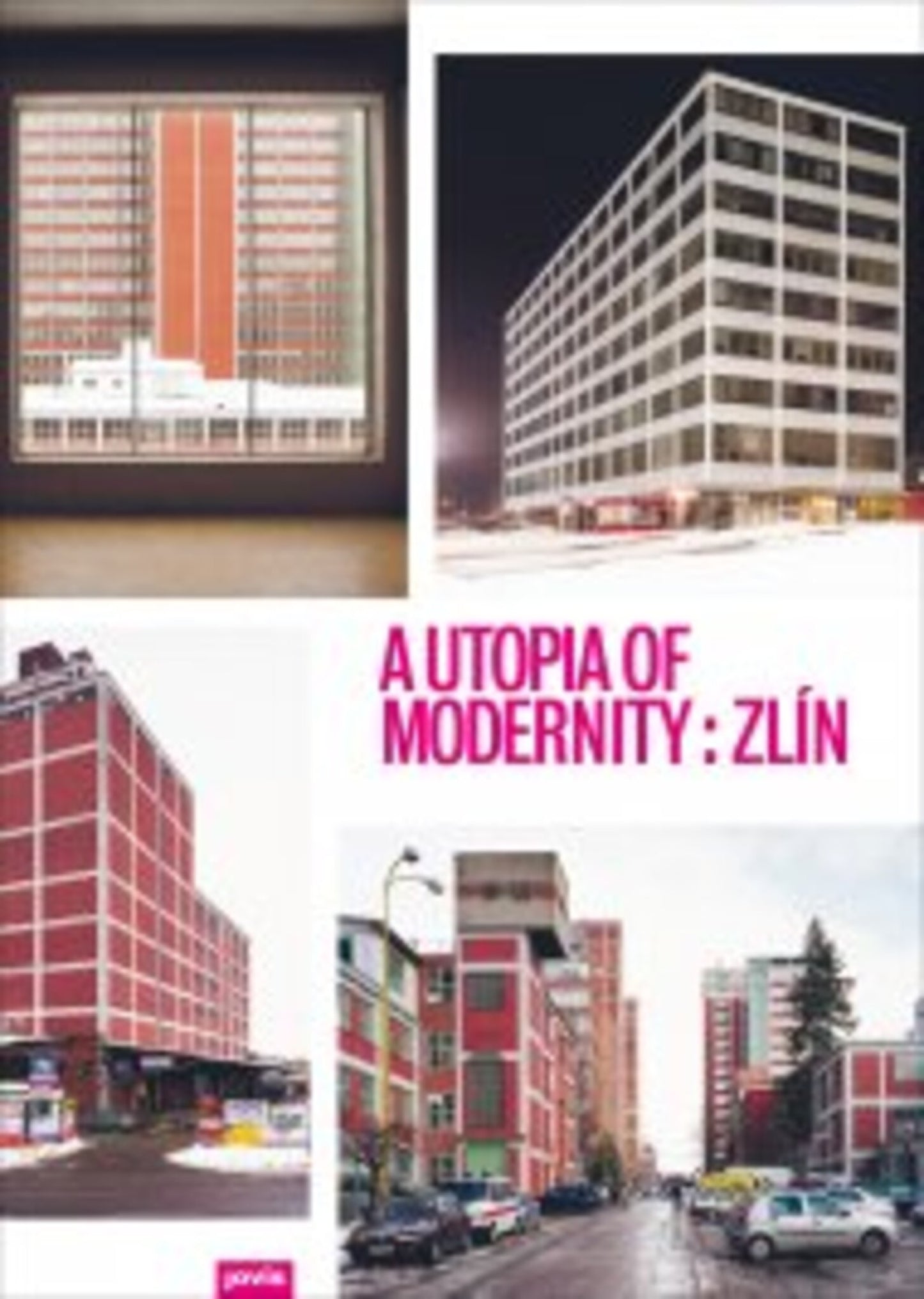 A Utopia of Modernity: Zlín