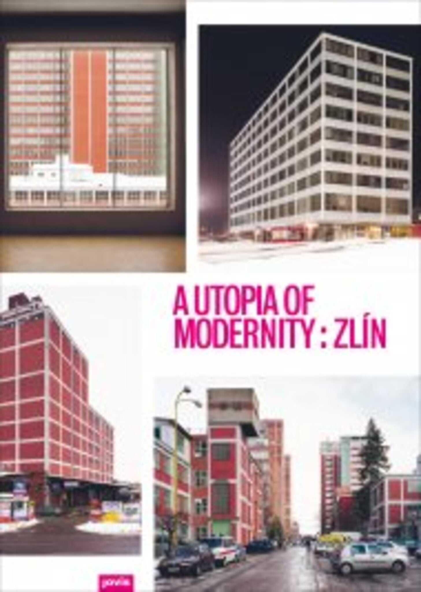 A Utopia of Modernity: Zlín