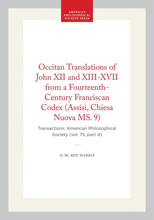 Occitan Translations of John XII and XIII-XVII from a Fourteenth-Century Franciscan Codex (Assisi, Chiesa Nuova MS. 9)