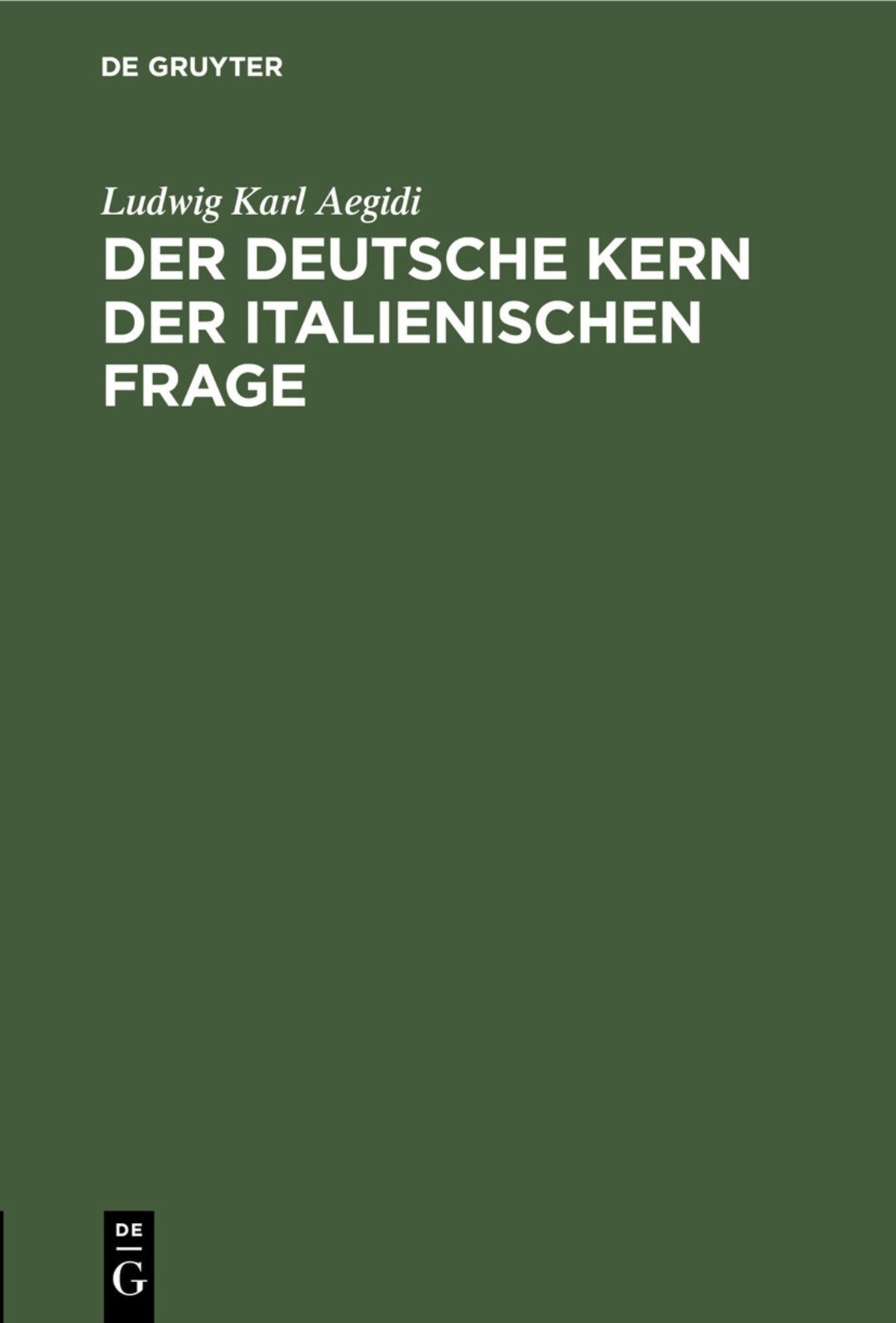 Cover image for Der deutsche Kern der italienischen Frage ISBN 9783112438077