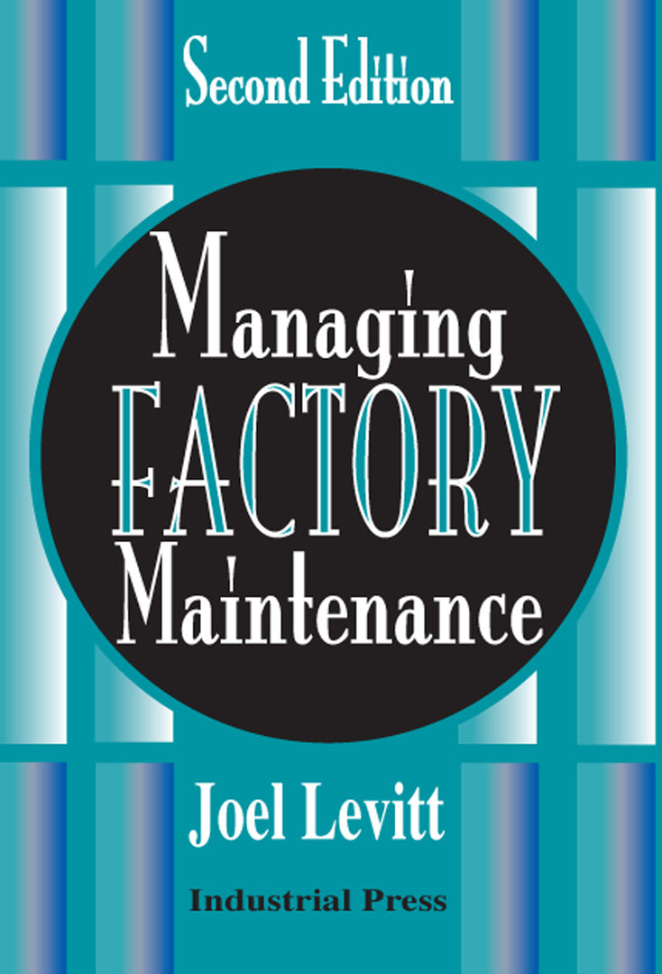 Cover image for Managing Factory Maintenance-2e ISBN 9780831131890