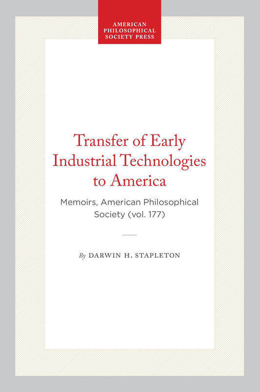 Transfer of Early Industrial Technologies to America