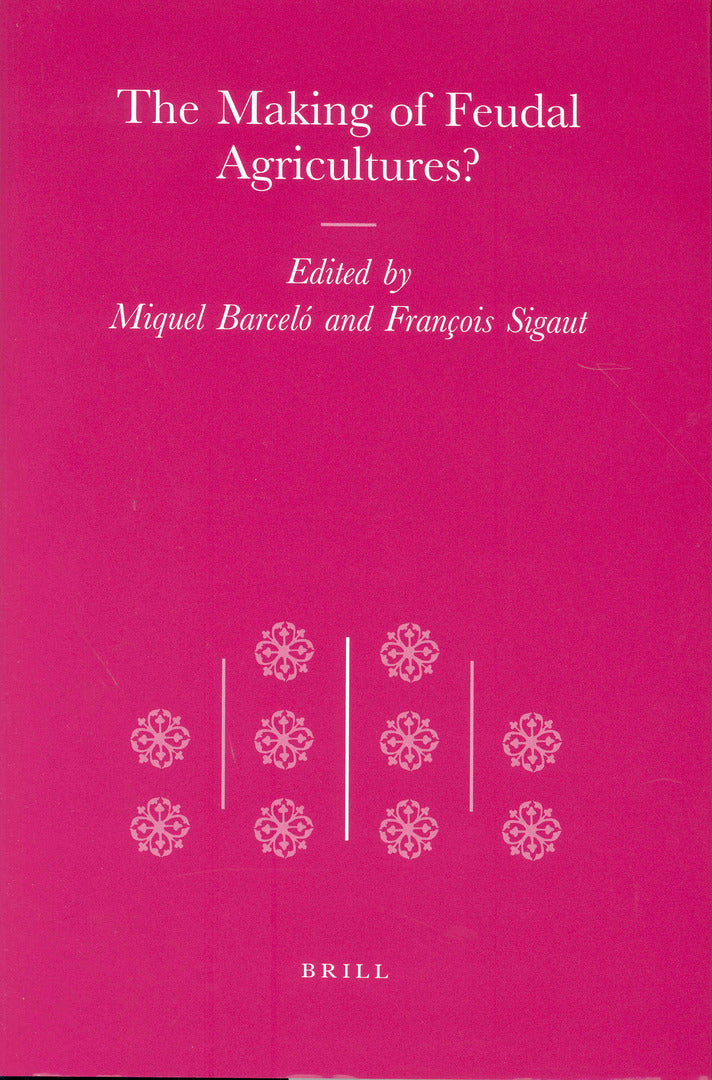 The Making of Feudal Agricultures?