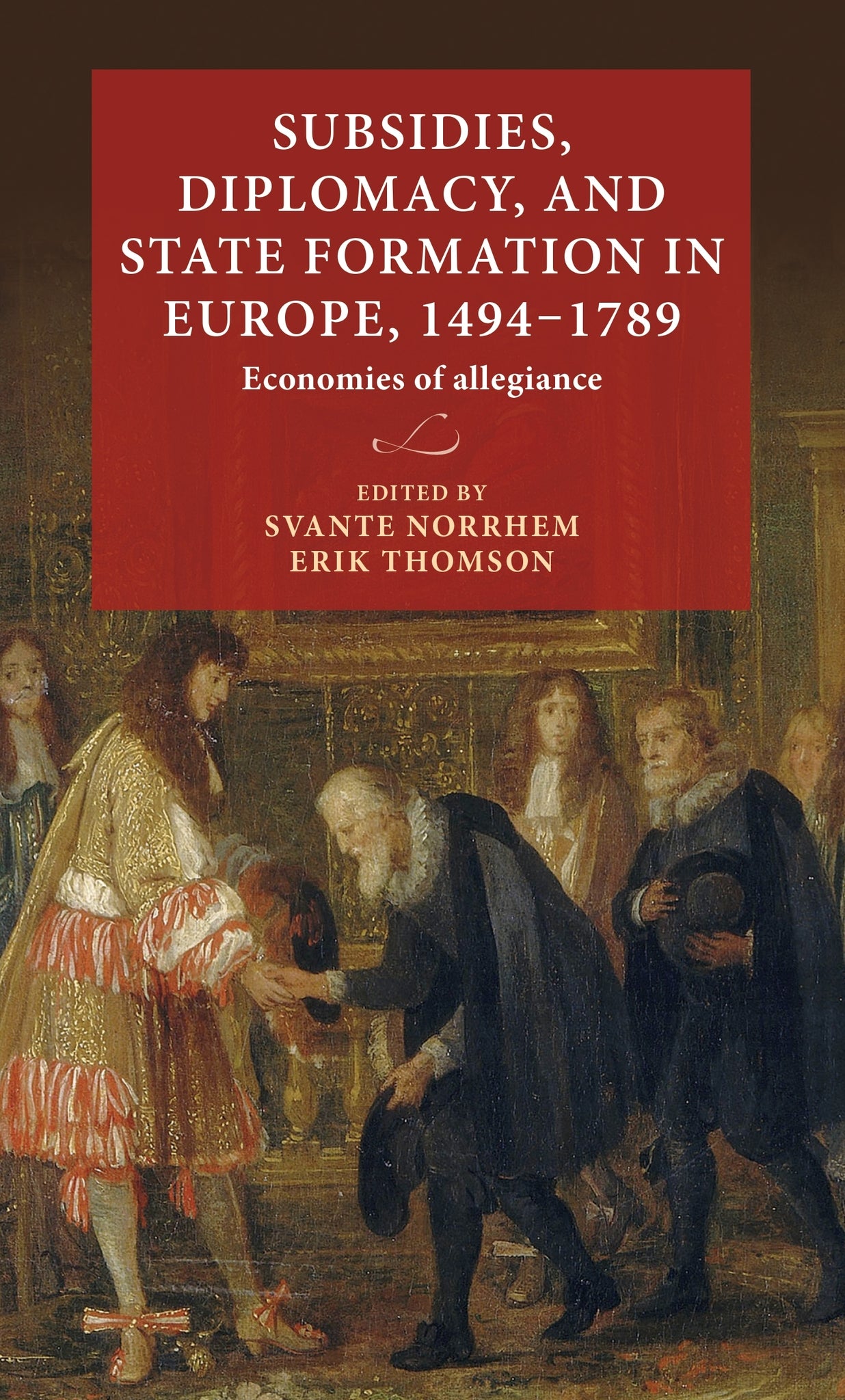 Subsidies, diplomacy, and state formation in Europe, 1494–1789
