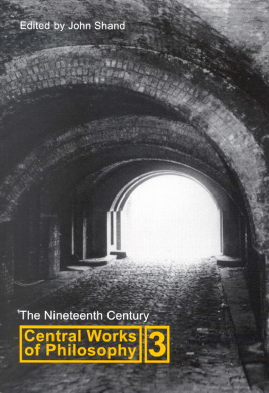 Central Works of Philosophy, Volume 3