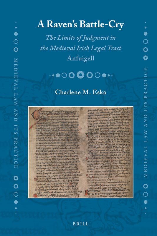 A Raven’s Battle-cry: The Limits of Judgment in the Medieval Irish Legal Tract Anfuigell