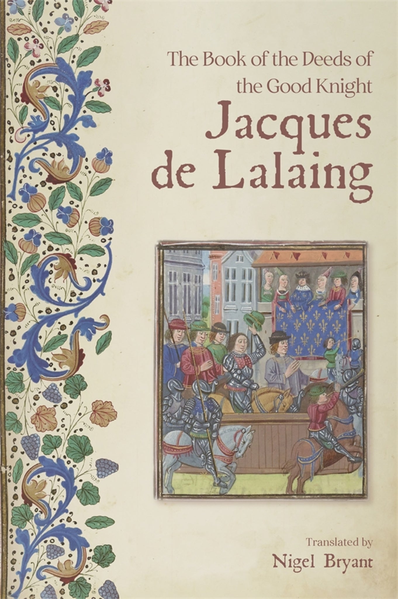 Cover image for The Book of the Deeds of the Good Knight Jacques de Lalaing ISBN 9781783276516