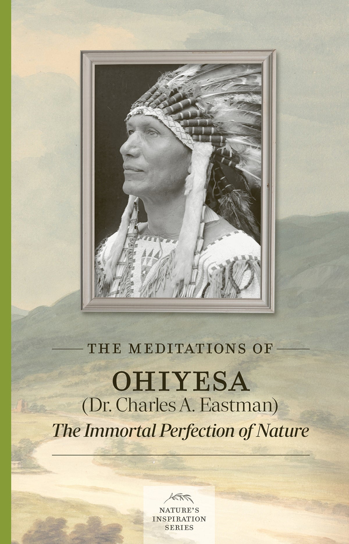 Cover image for The Meditations of Ohiyesa (Dr. Charles A. Eastman) ISBN 9781643591353