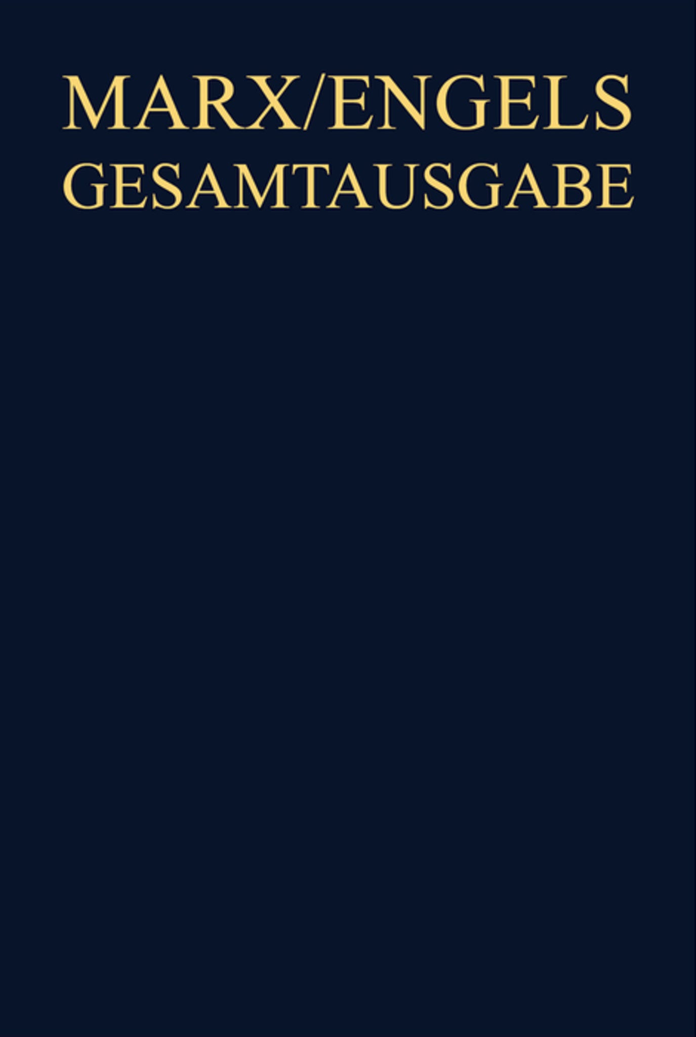 Karl Marx / Friedrich Engels: Exzerpte und Notizen, 1843 bis Januar 1845