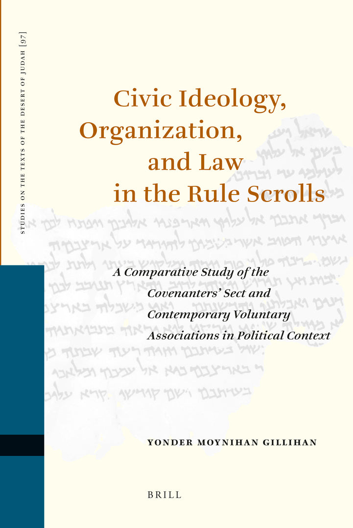 Cover image for Civic Ideology, Organization, and Law in the Rule Scrolls ISBN 9789004168121