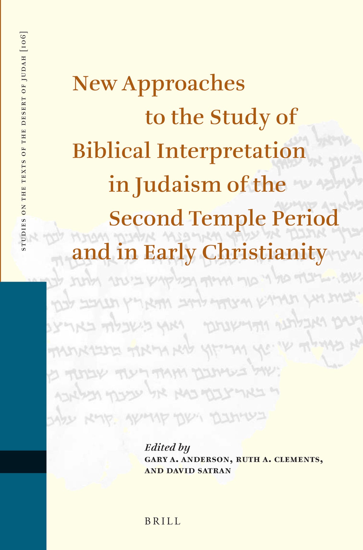 New Approaches to the Study of Biblical Interpretation in Judaism of the Second Temple Period and in Early Christianity