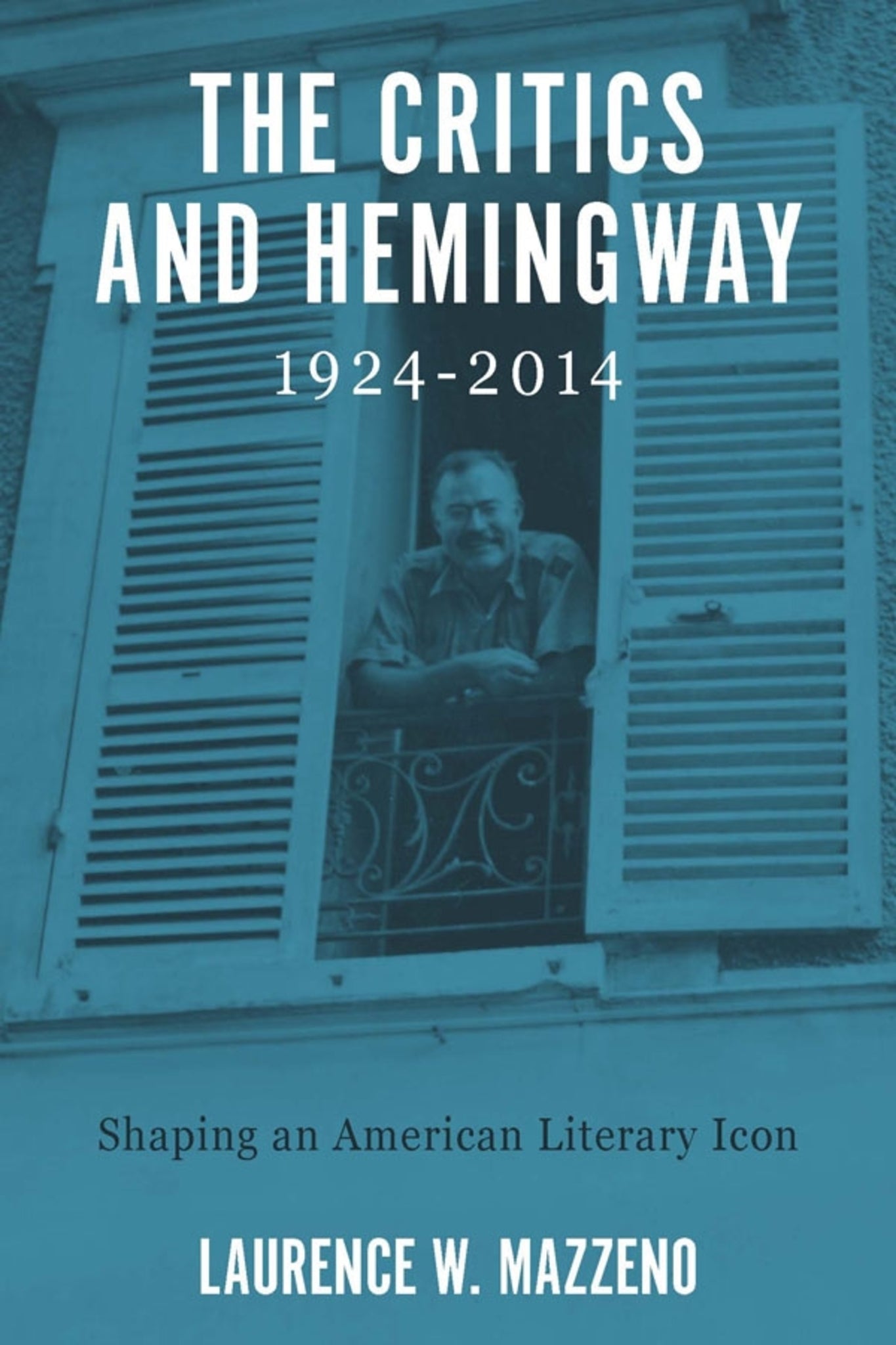 Cover image for The Critics and Hemingway, 1924-2014 ISBN 9781571135919