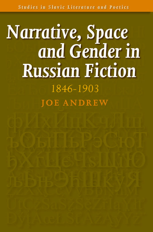 Narrative, Space and Gender in Russian Fiction: 1846-1903