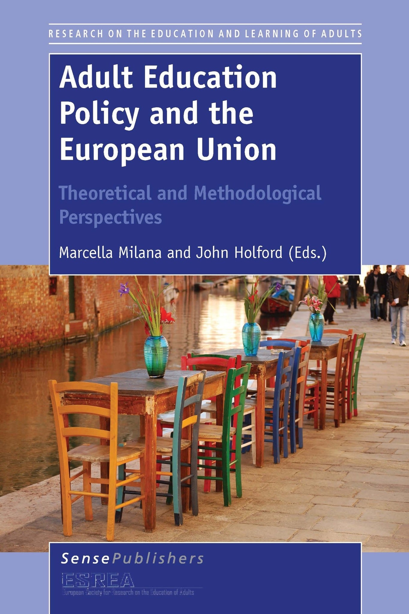 Cover image for Adult Education Policy and the European Union: Theoretical and Methodological Perspectives ISBN 9789462095465