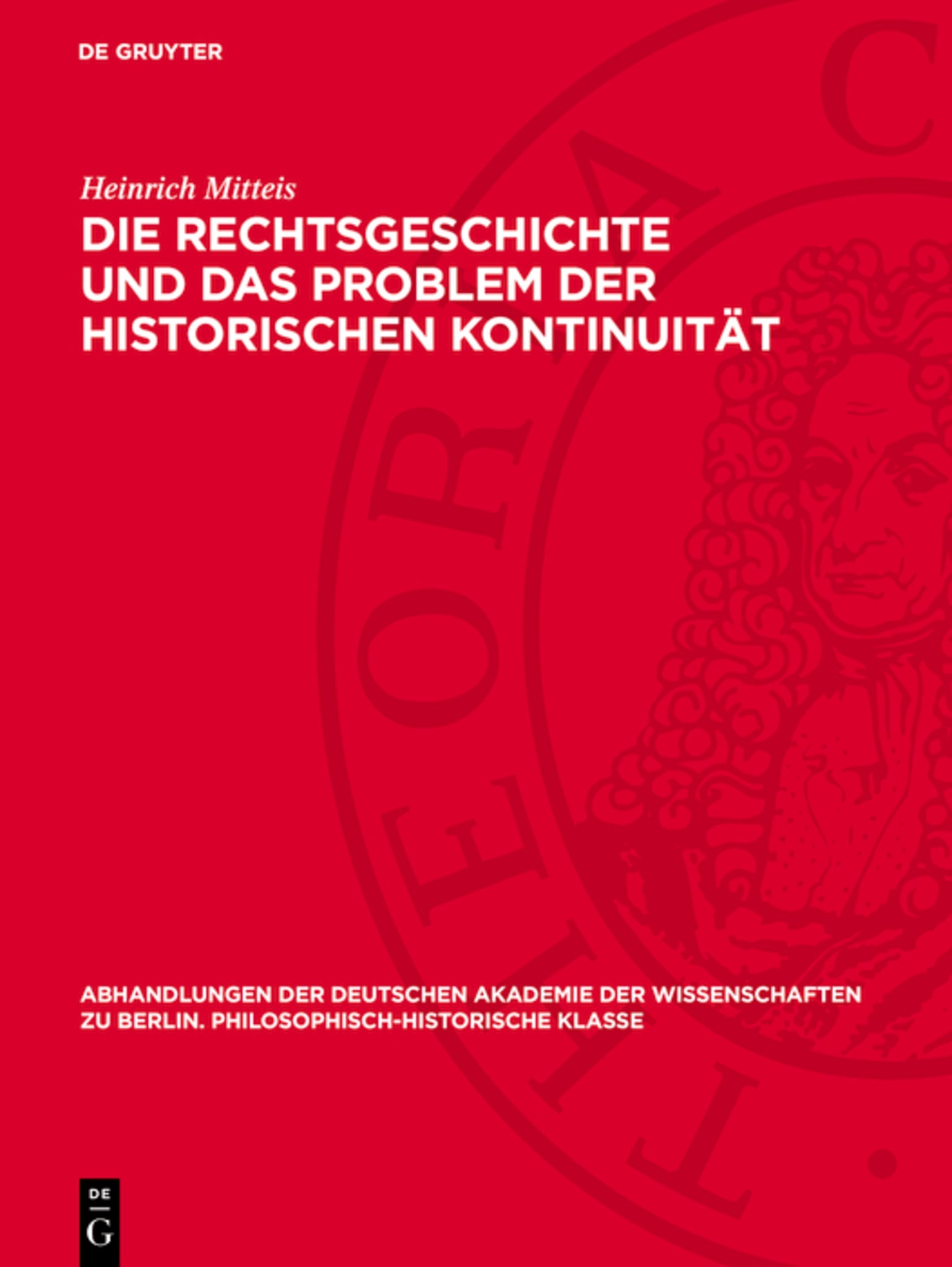 Die Rechtsgeschichte und das Problem der historischen Kontinuität