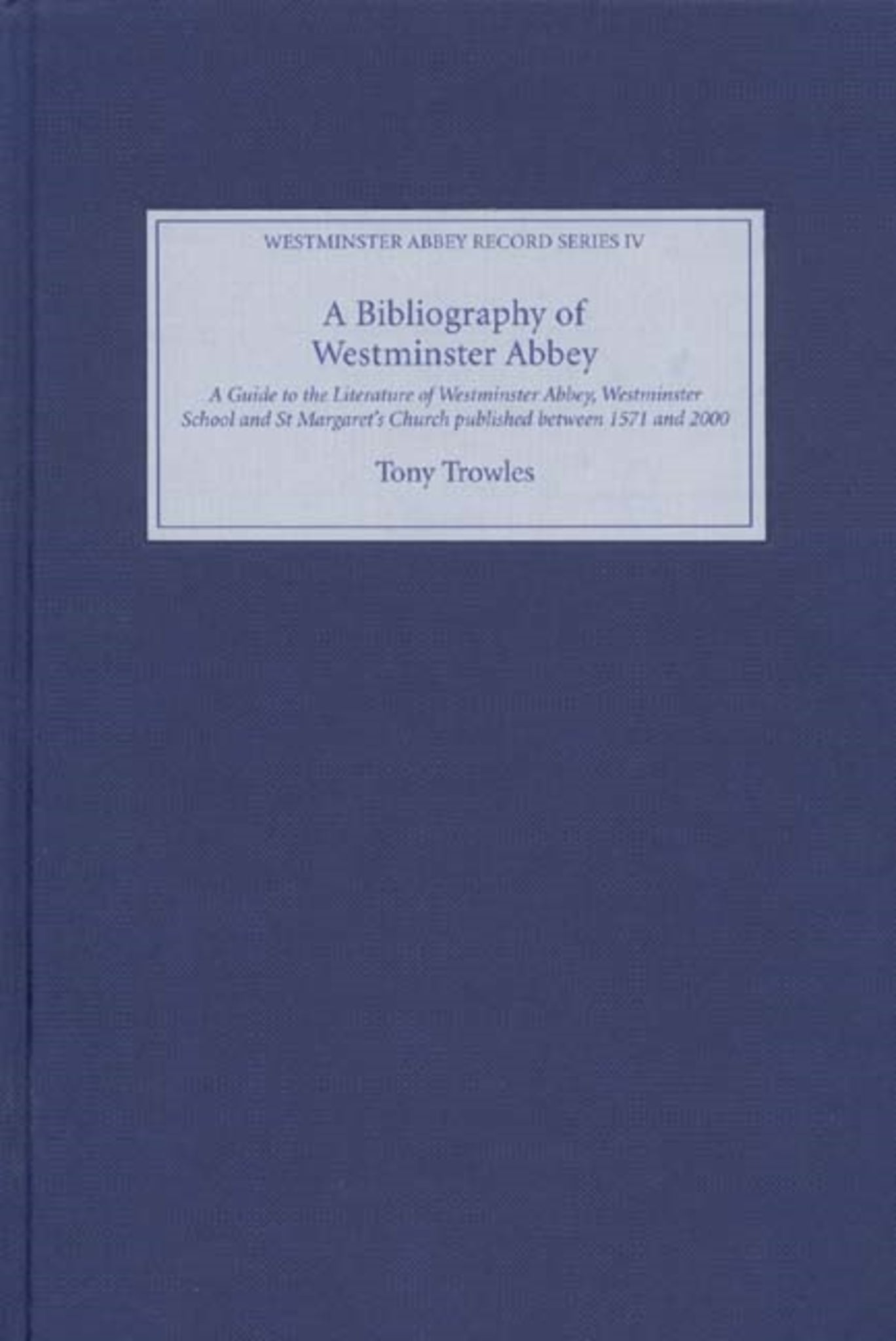 Cover image for A Bibliography of Westminster Abbey ISBN 9781843831549