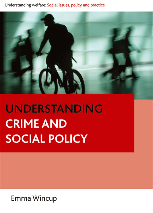Understanding Crime and Social Policy