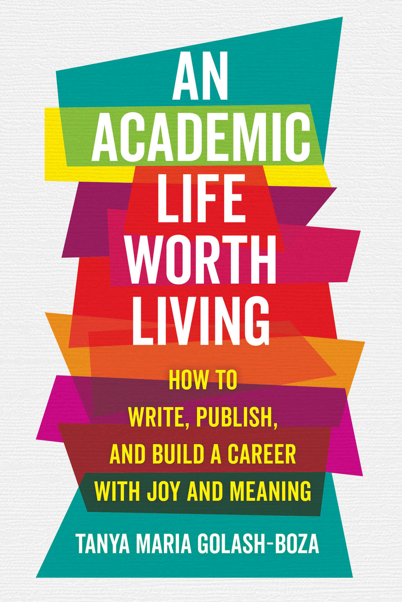 Cover image for An Academic Life Worth Living ISBN 9780520432345