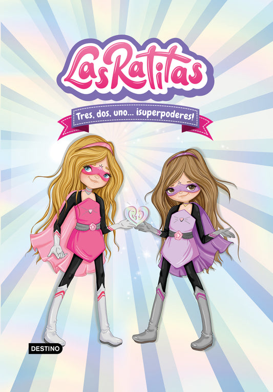 Las Ratitas 1. Tres, dos, uno... ¡superpoderes! / The Ratitas 1. Three, Two, One... Superpowers!