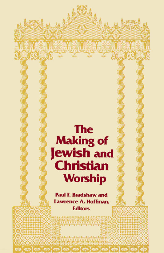 The Making of Jewish and Christian Worship