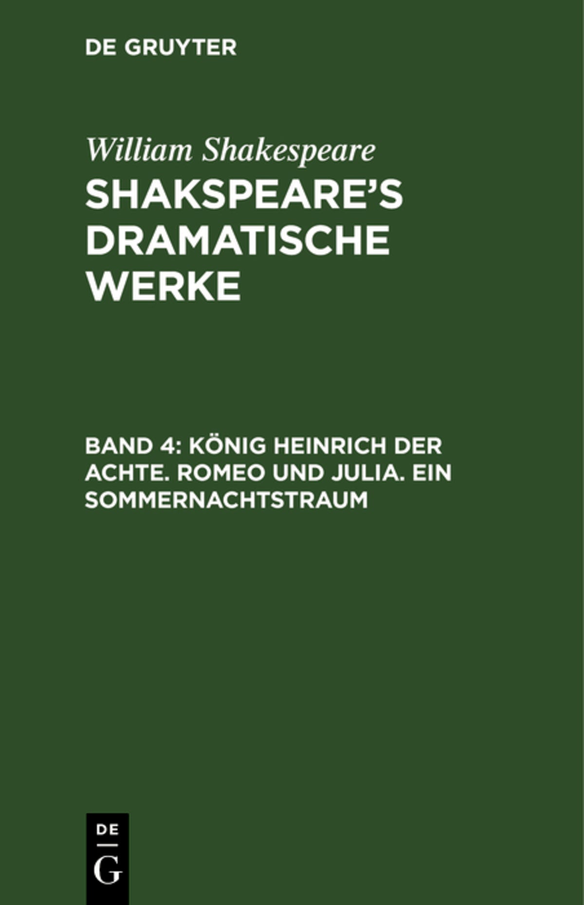 Cover image for König Heinrich der Achte. Romeo und Julia. Ein Sommernachtstraum ISBN 9783111045498