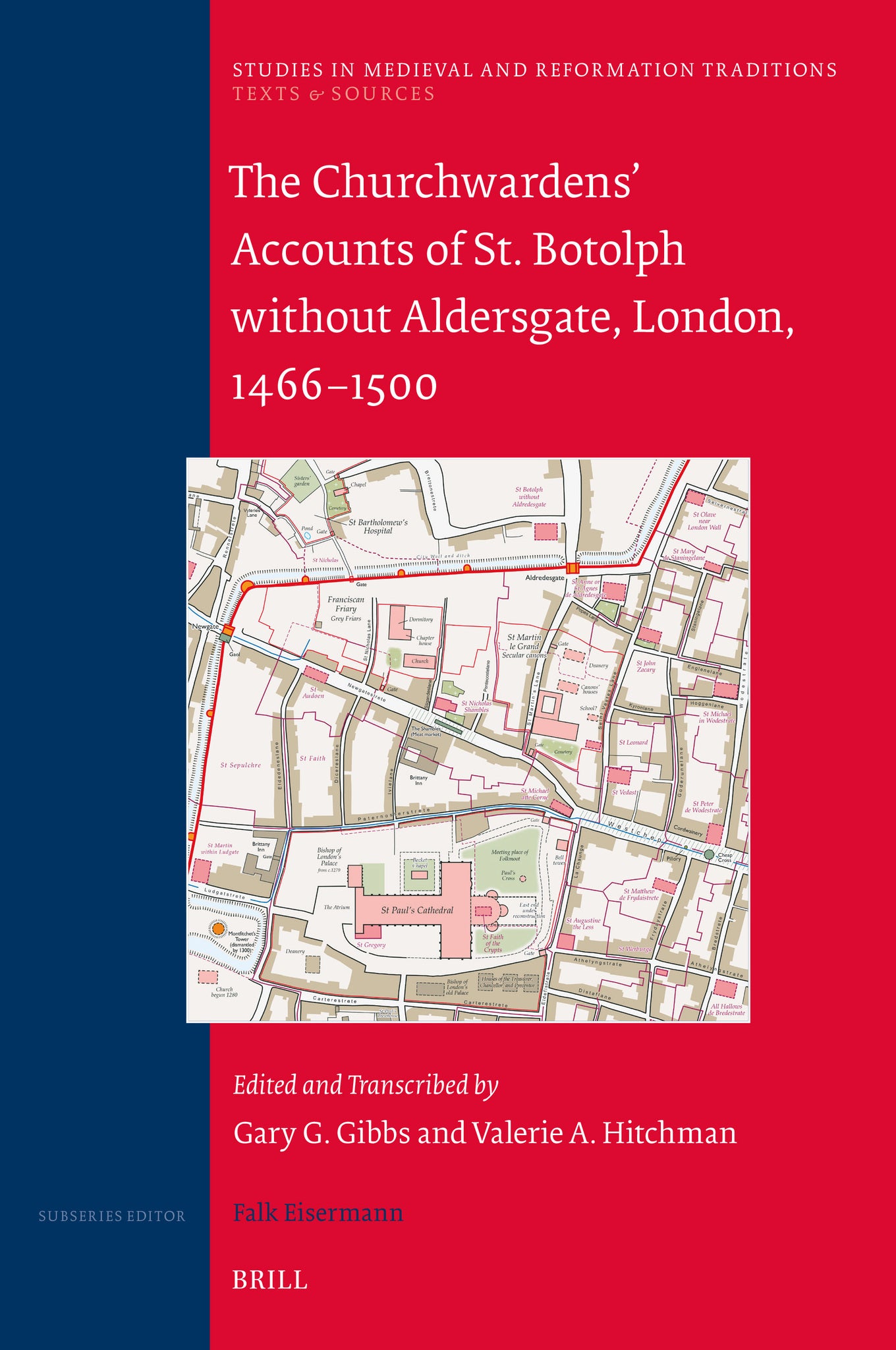 The Churchwardens’ Accounts of St. Botolph without Aldersgate, London, 1466-1500