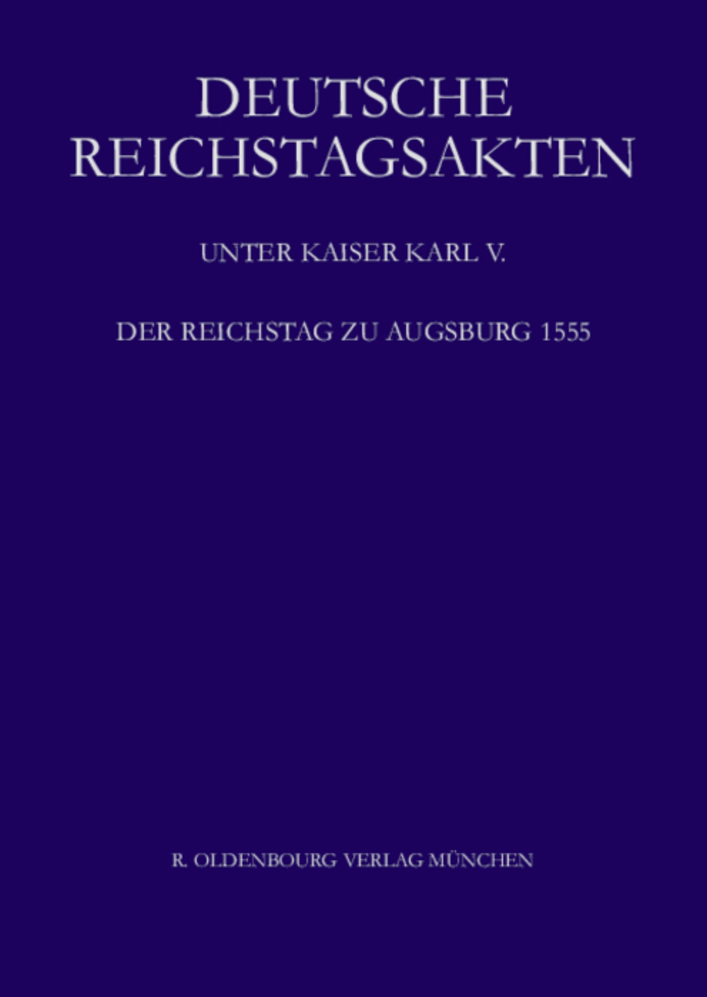 Der Reichstag zu Augsburg 1555