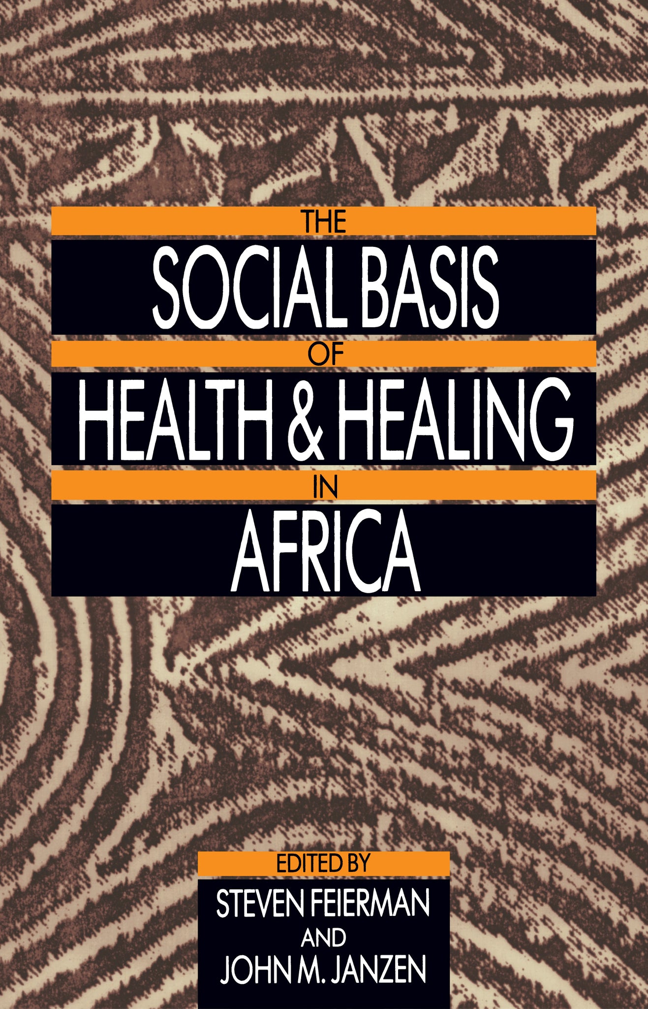 The Social Basis of Health and Healing in Africa