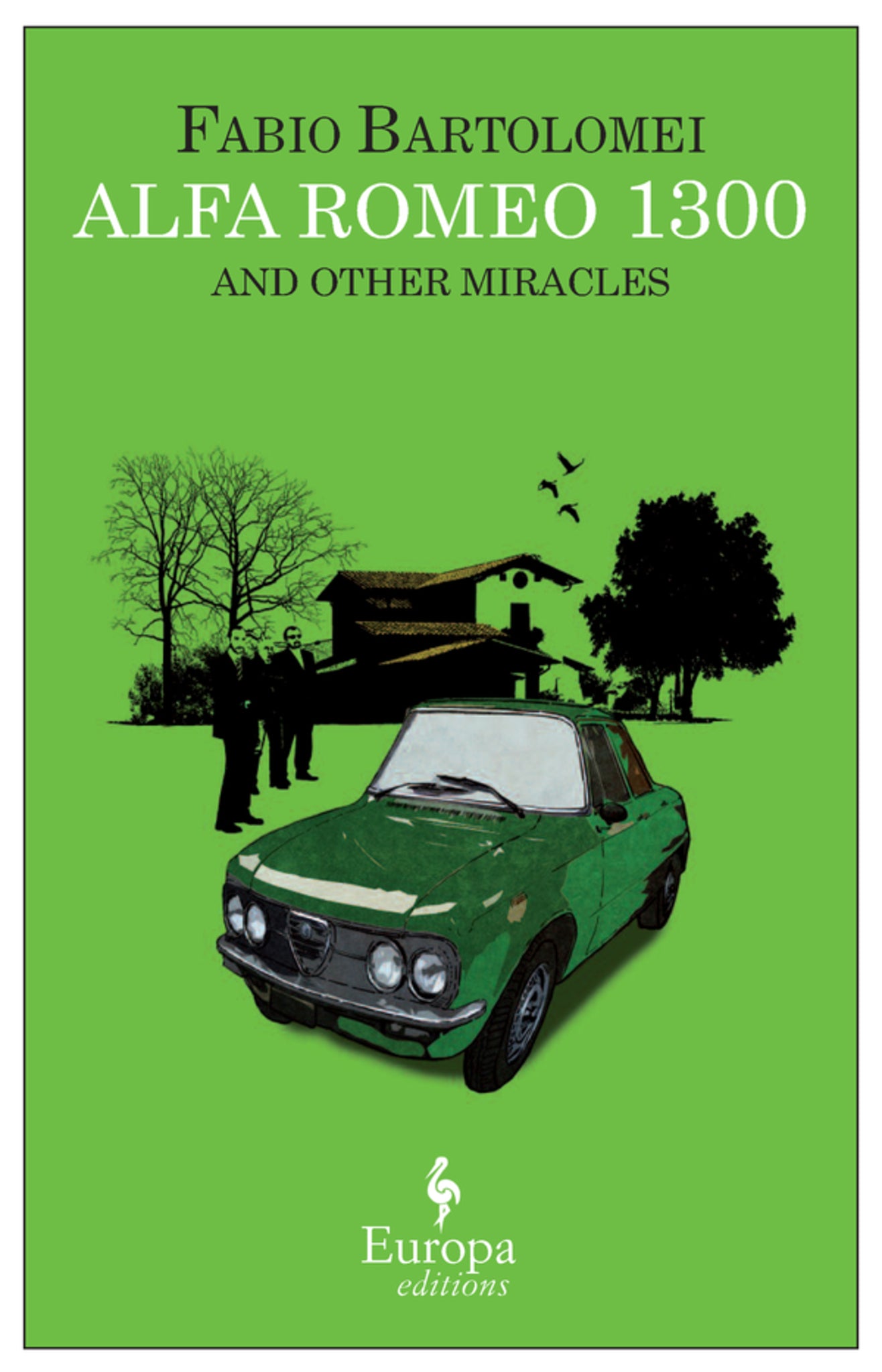 Alfa Romeo 1300 and Other Miracles