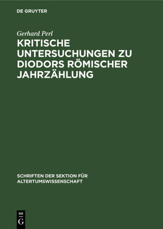 Kritische Untersuchungen zu Diodors römischer Jahrzählung