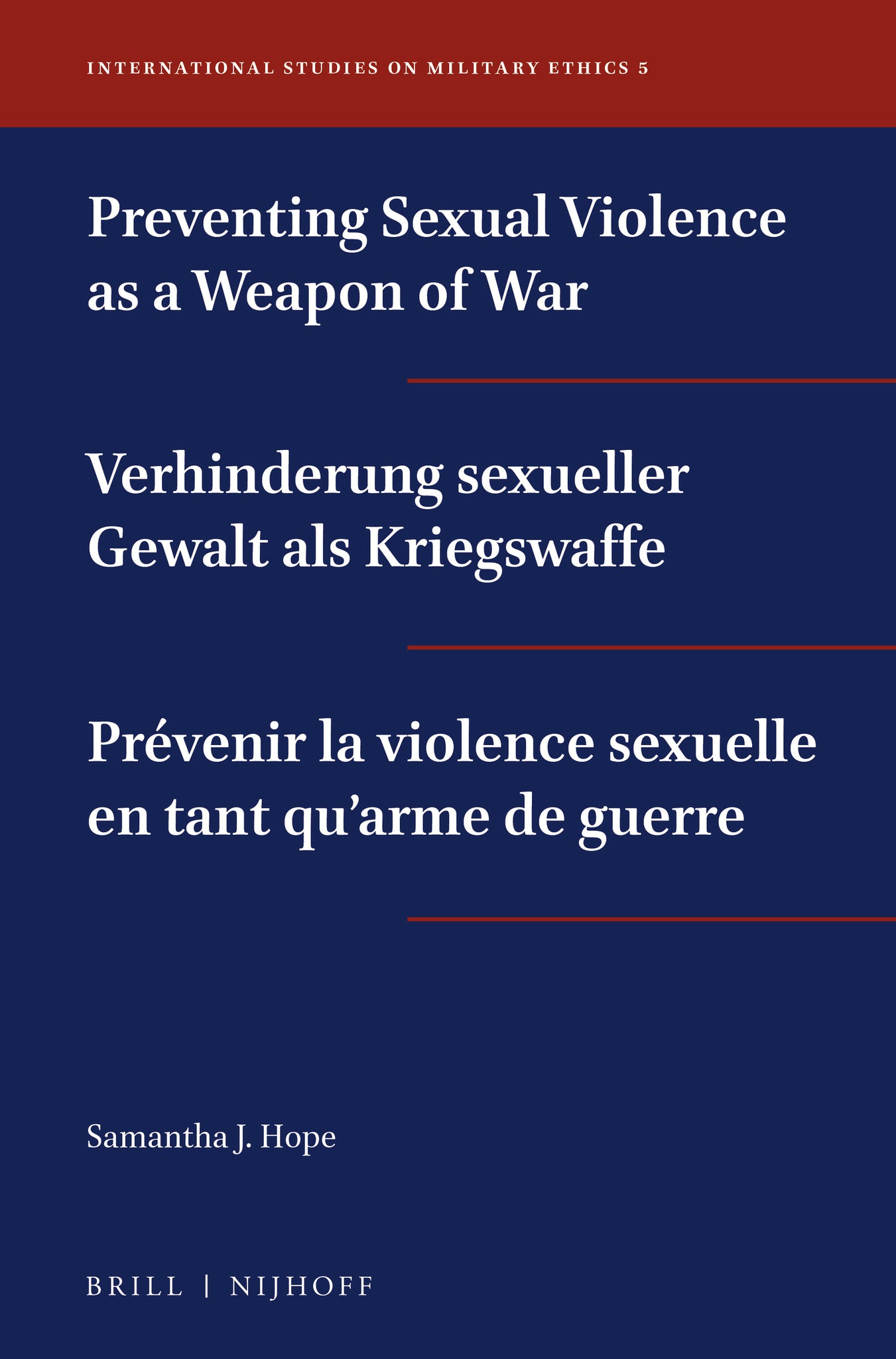 Preventing Sexual Violence as a Weapon of War / Verhinderung sexueller Gewalt als Kriegswaffe / Prévenir la violence sexuelle en tant qu'arme de guerre