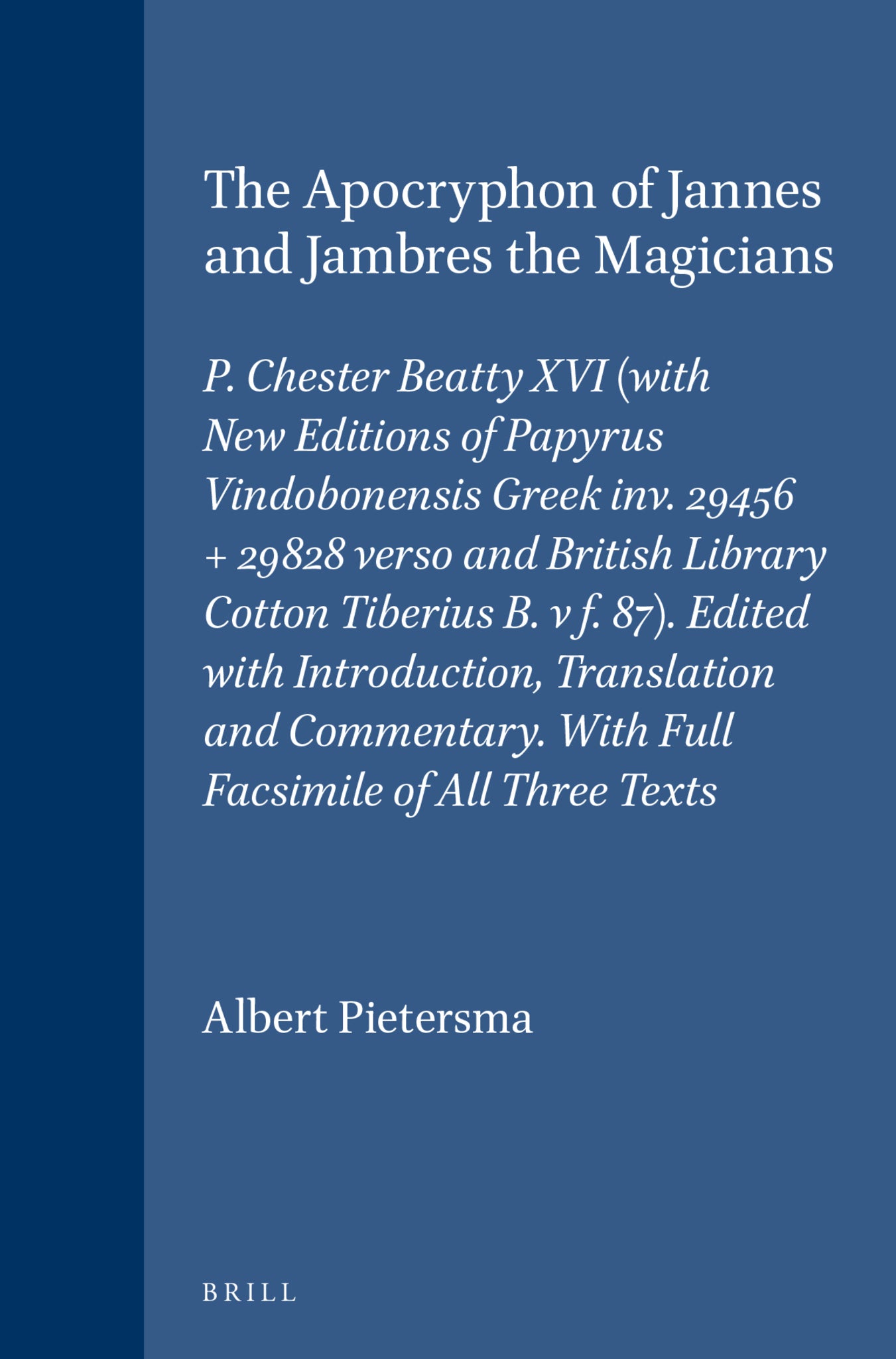 The Apocryphon of Jannes and Jambres the Magicians
