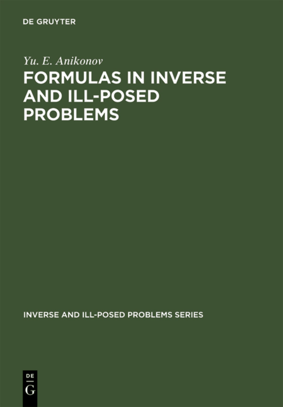 Cover image for Formulas in Inverse and Ill-Posed Problems ISBN 9783110354720
