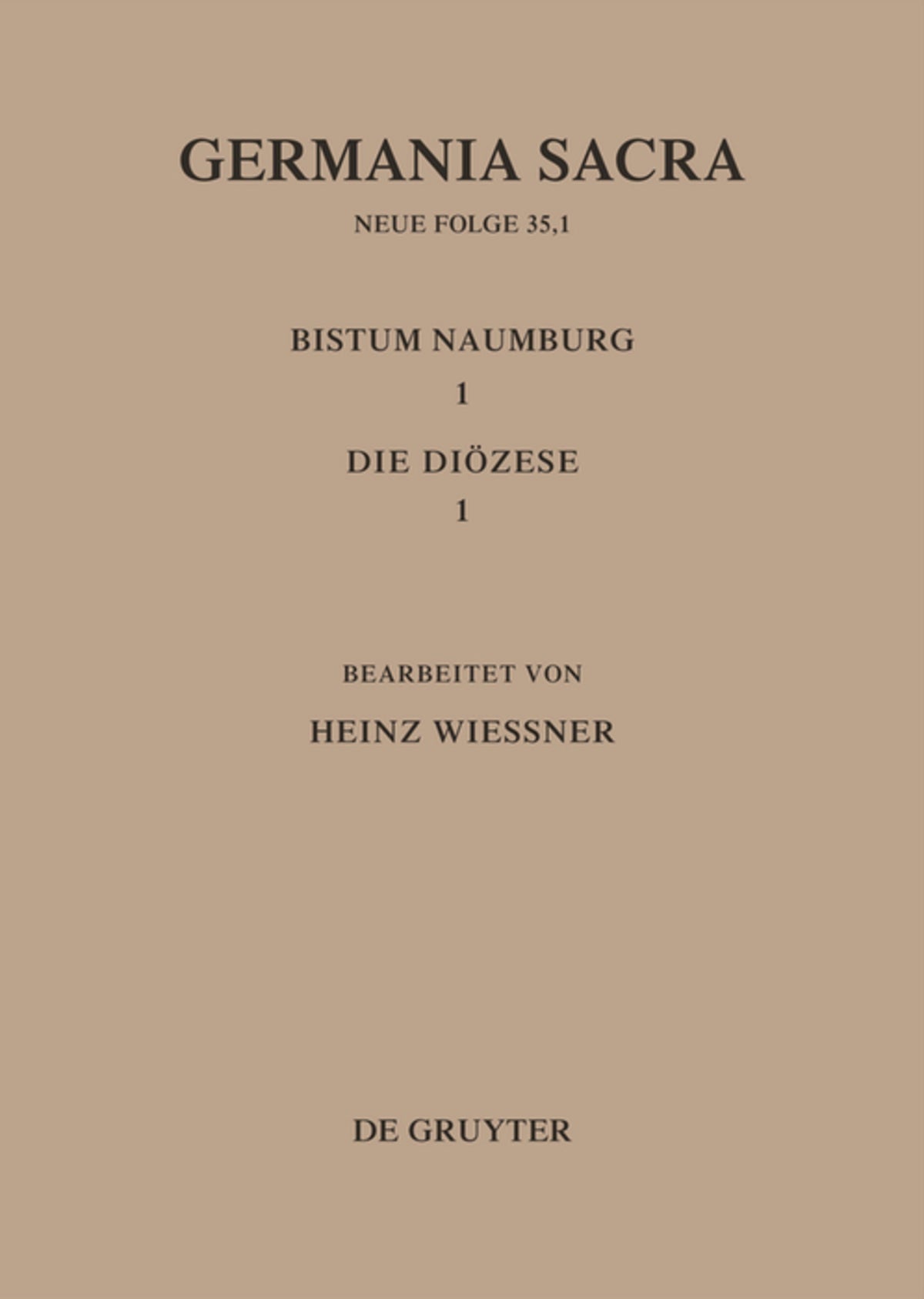 Die Bistümer der Kirchenprovinz Magdeburg: Das Bistum Naumburg 1,1: Die Diözese