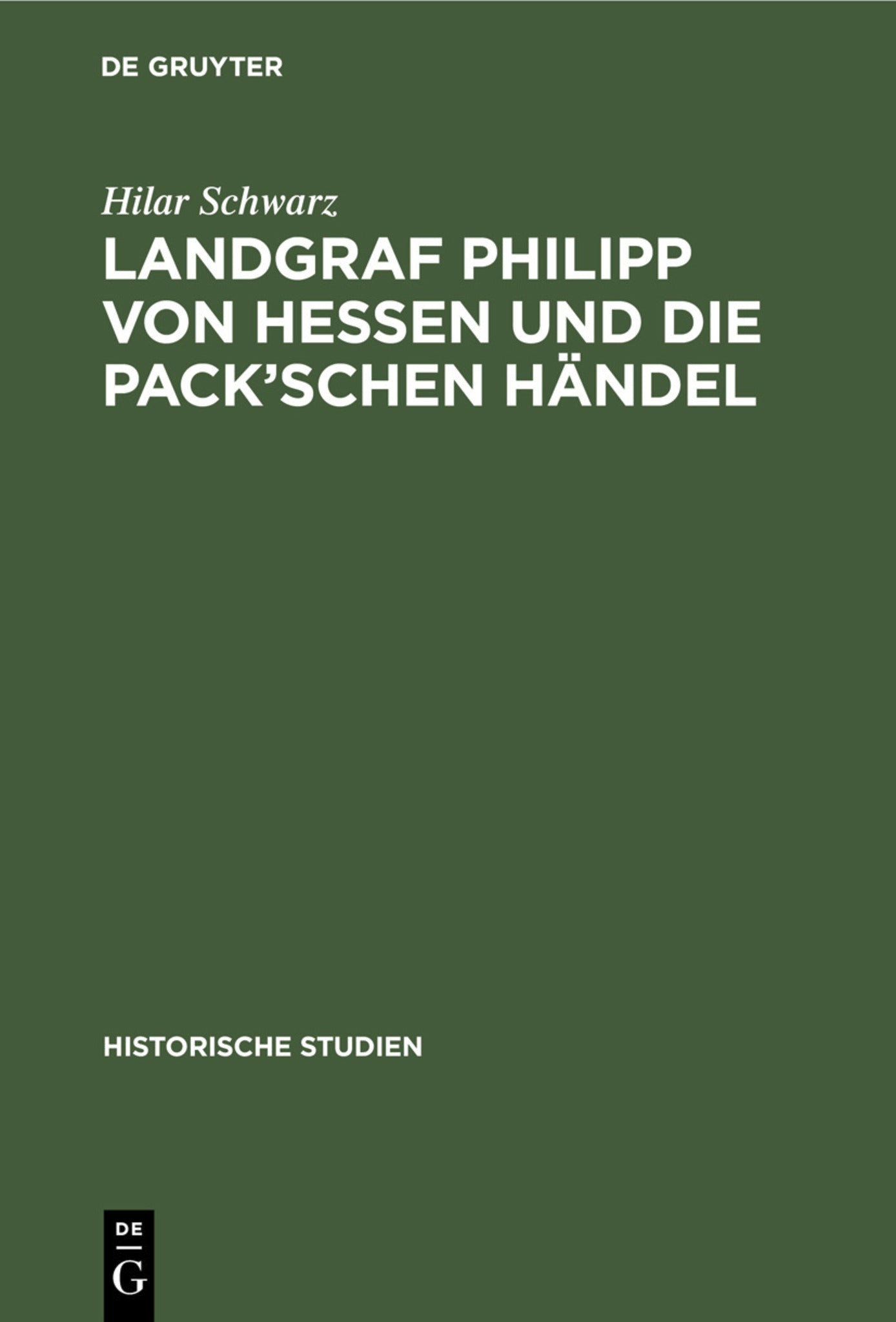 Landgraf Philipp von Hessen und die Pack’schen Händel