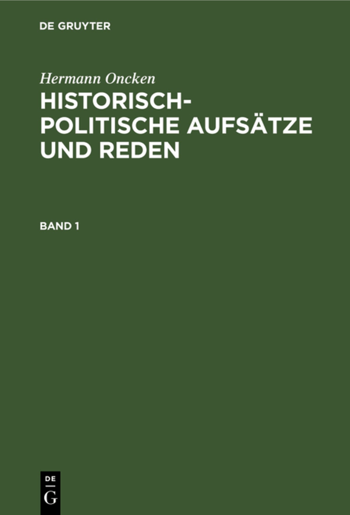 Cover image for Hermann Oncken: Historisch-politische Aufsätze und Reden. Band 1 ISBN 9783486743111