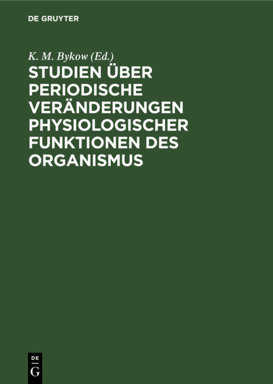 Studien über periodische Veränderungen physiologischer Funktionen des Organismus