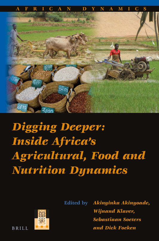 Digging Deeper: Inside Africa’s Agricultural, Food and Nutrition Dynamics