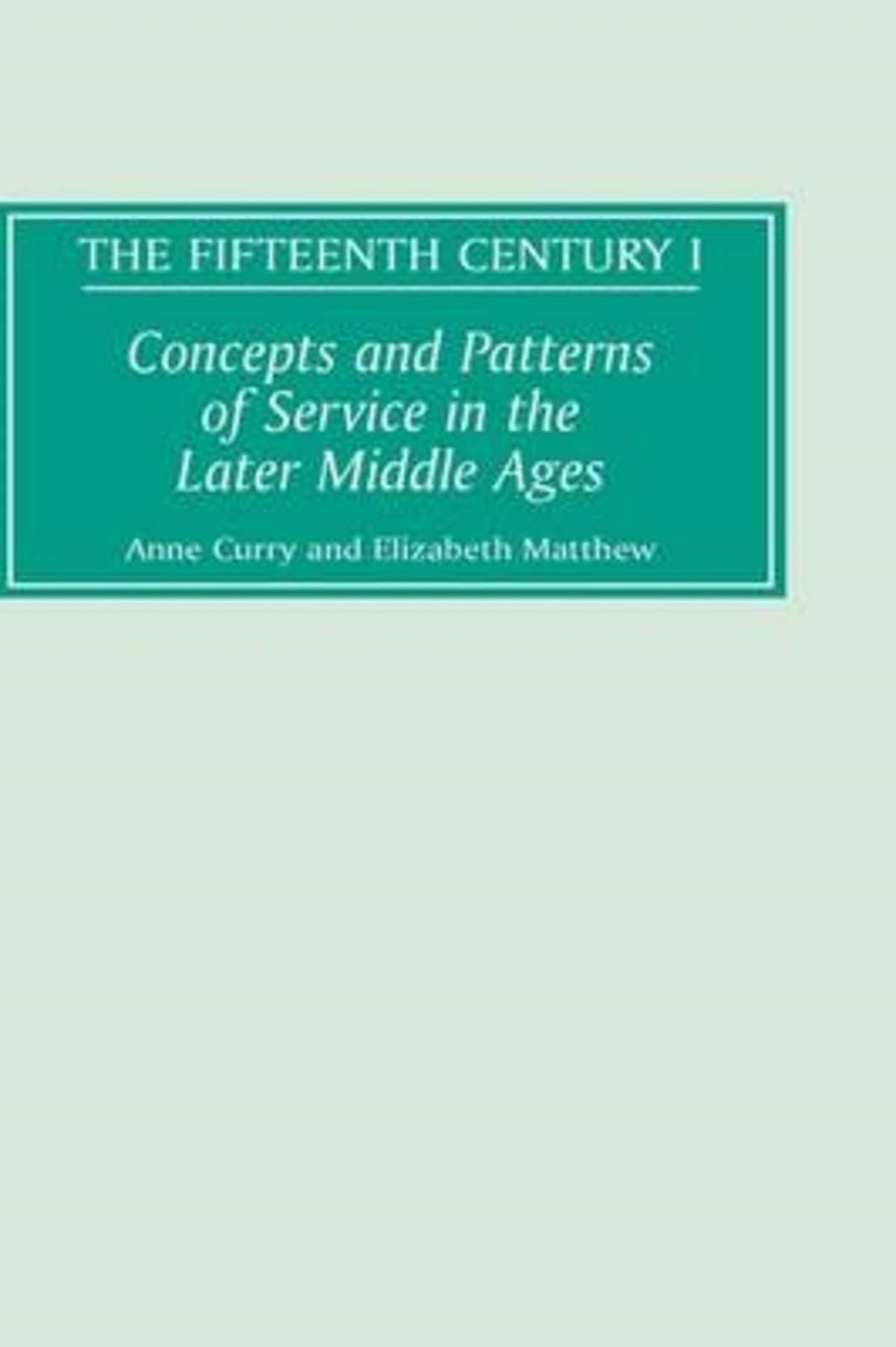 Cover image for Concepts and Patterns of Service in the Later Middle Ages ISBN 9780851158143