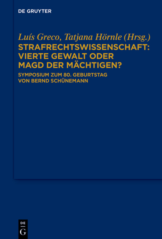 Strafrechtswissenschaft: Vierte Gewalt oder Magd der Mächtigen?