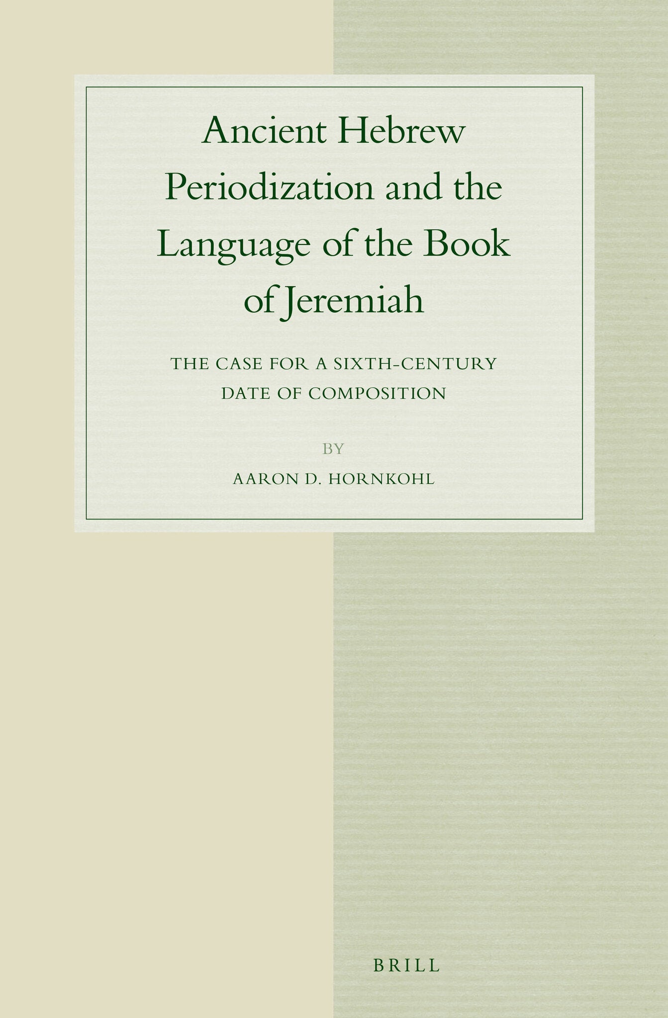 Ancient Hebrew Periodization and the Language of the Book of Jeremiah