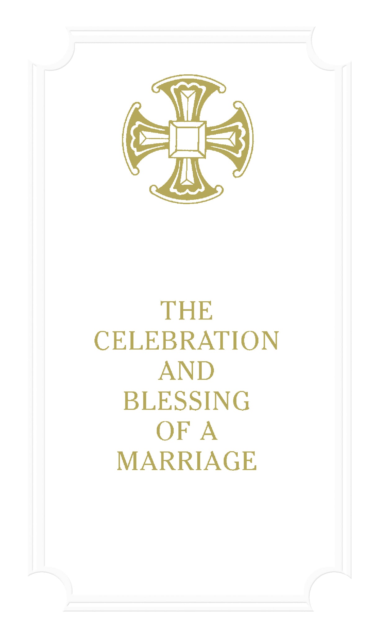 The Celebration and Blessing of a Marriage - Gift Edition