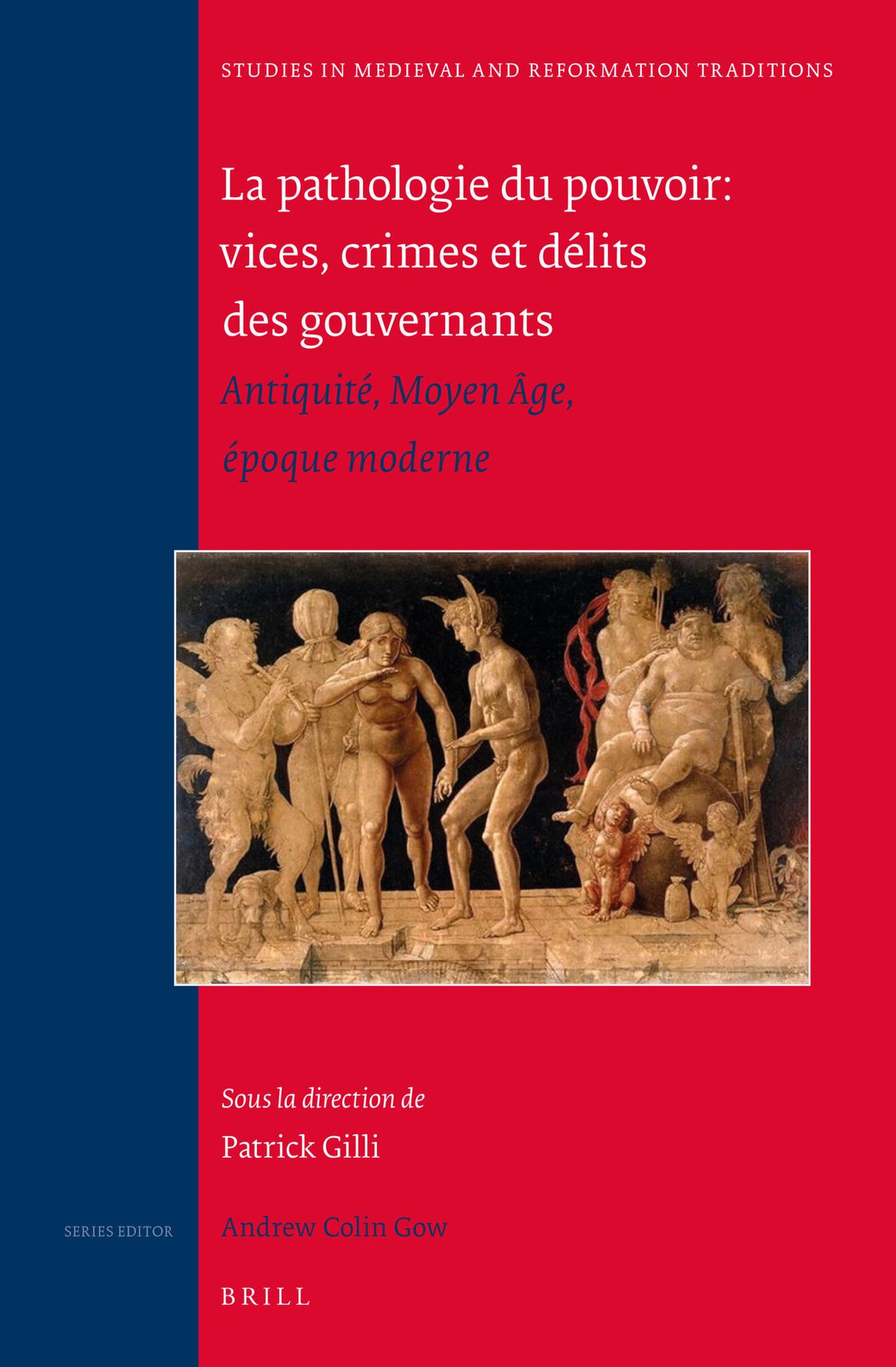 La pathologie du pouvoir: vices, crimes et délits des gouvernants