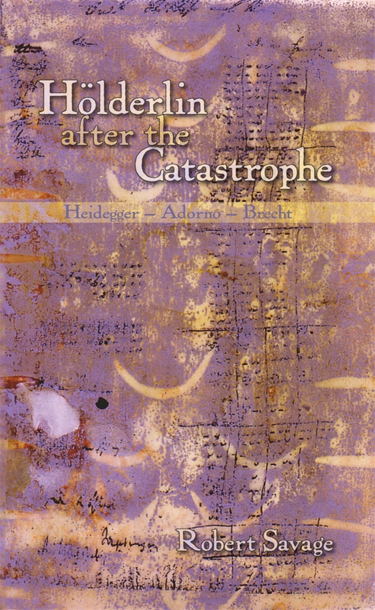 Cover image for Hölderlin after the Catastrophe ISBN 9781571133205